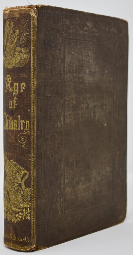 Item #126 The Age of Chivalry [Signed and inscribed]. Thomas Bulfinch.