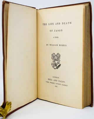 Item #147 The Life and Death of Jason: A Poem. William Morris