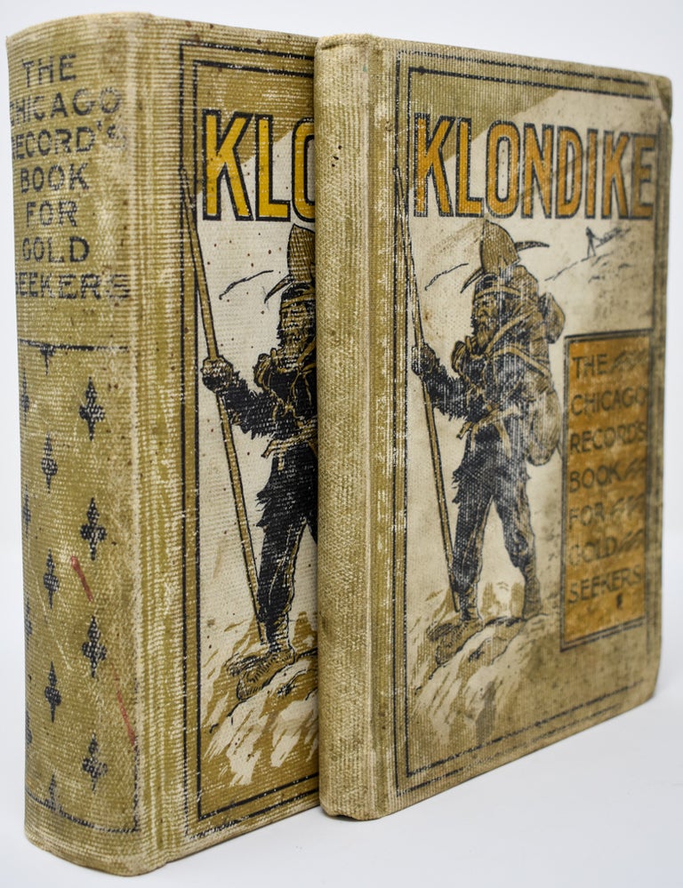 Item #161 Klondike: the Chicago Record's Book for Gold Seekers. [also with salesman's dummy]