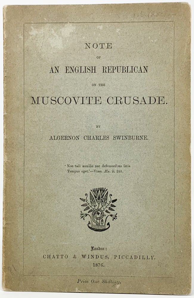Item #193 Note of an English Republican on the Muscovite Crusade. Lytton Strachey, Algernon Charles Swinburne.