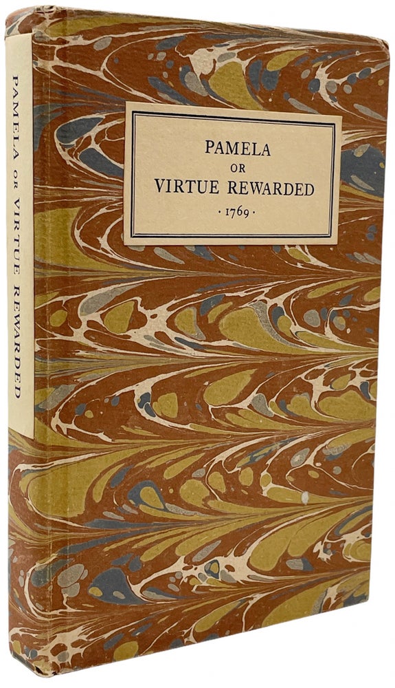 Item #227 Pamela, or, Virtue Rewarded. A Facsimile Reproduction of the Edition of 1769, with an Introduction by A. Edward Newton. A. Edward Newton, intro., Samuel Richardson.