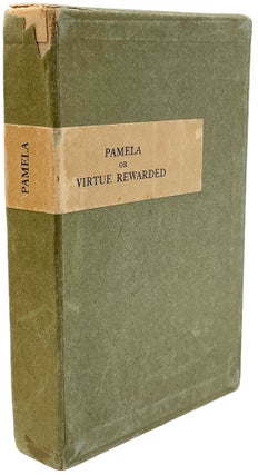 Pamela, or, Virtue Rewarded. A Facsimile Reproduction of the Edition of 1769, with an Introduction by A. Edward Newton