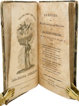 Item #228 Memoirs and Moral Productions and Selections of Miss Eliza Perkins, who Died in New...