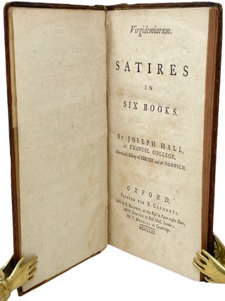 Item #235 Virgidemiarum. Satires in Six Books. Joseph Hall, ed. William Thompson