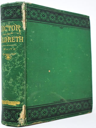 Item #28 Doctor Hildreth: A Romance. Alfred Ludlow White
