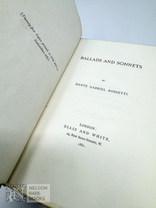 Item #284 [One of 25 Copies]. Ballads and Sonnets. Dante Gabriel Rossetti