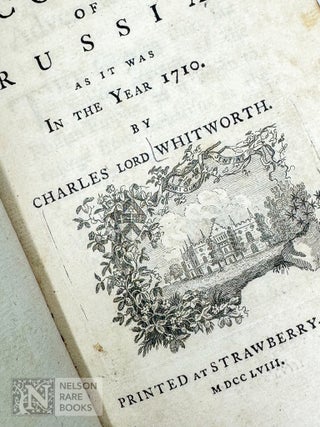 Item #317 [Strawberry Hill Press]. An Account of Russia as it was in the Year 1710. Charles Lord...