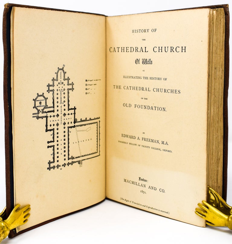 Item #48 History of the Cathedral Church of Wells as Illustrating the History of The Cathedral Churches of the Old Foundation. Edward A. Freeman.
