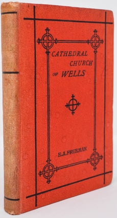 Item #49 History of the Cathedral Church of Wells as Illustrating the History of The Cathedral...